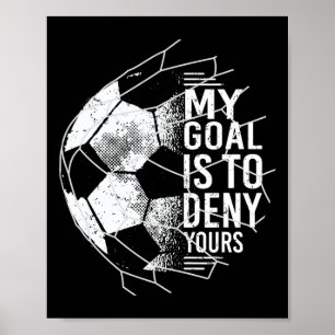 Mitt mål är att förneka ditt målvakt fotbollsmålva poster