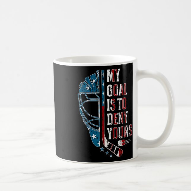 Mitt Mål Är Att Förneka Ditt Roliga Ishockeymålvak Kaffemugg (Höger)