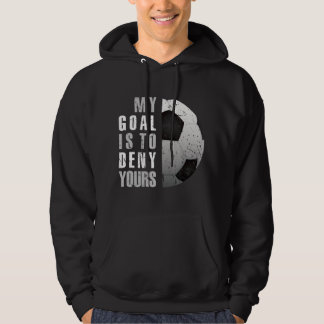 Mitt mål är att förneka er konsot Goalie Distress. Hoodie