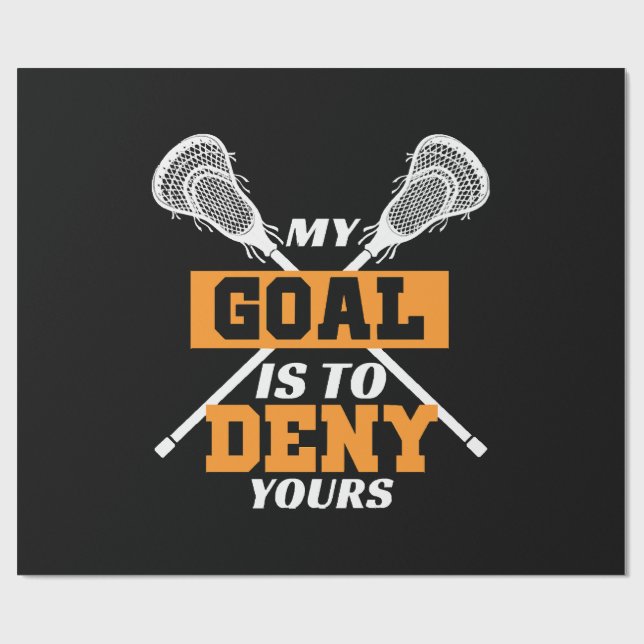 Mitt mål är att förneka er lacrosse presentpapper (Platt)