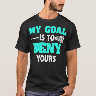 Mitt mål är att förneka era t shirt