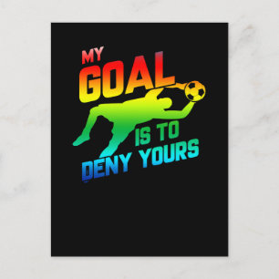 Mitt mål är att neka din matare Goalkeeper Rainbow Vykort