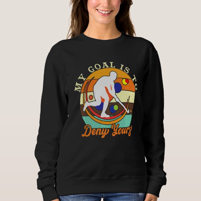 Mitt mål är att neka er Fält Hockey T Shirt (Framsida)