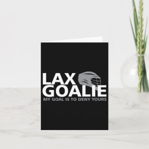 Mitt mål är att neka er Lacrosse Goalie Lax Lacros Kort