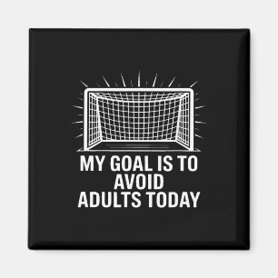 Mitt mål är att undvika vuxna idag Roligt fotboll Magnet