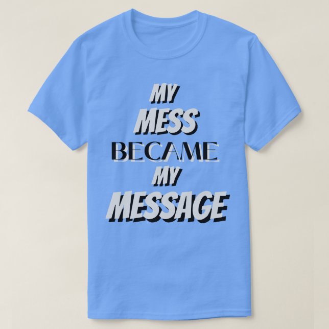 Mitt  meddelande blev mitt t shirt (Design framsida)