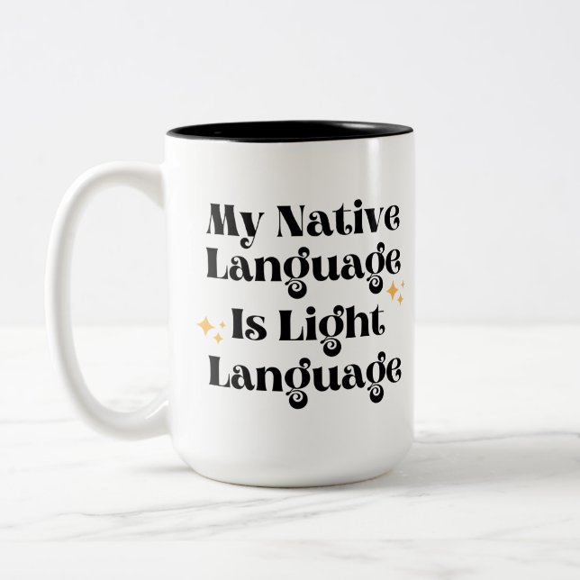 Mitt modersmål är Light Language Mugg (Vänster)