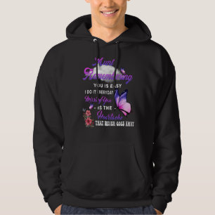 Mitt Moster påminner om att du är lätt att missa a Hoodie