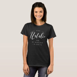 Mitt namn är Natalie, och min mamma sade Tee Shirt