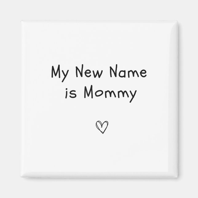 Mitt Nya Namn Är Mamma Graviditetsannons Ledig Magnet (Framsidan)