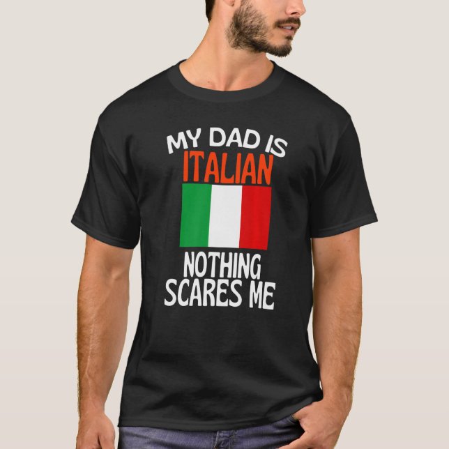 Mitt Pappa är italienskt inget Skrämmer mig för Pa T Shirt (Framsida)