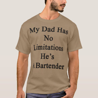 Mitt Pappa har inga begränsningar för Hex27s som B T Shirt