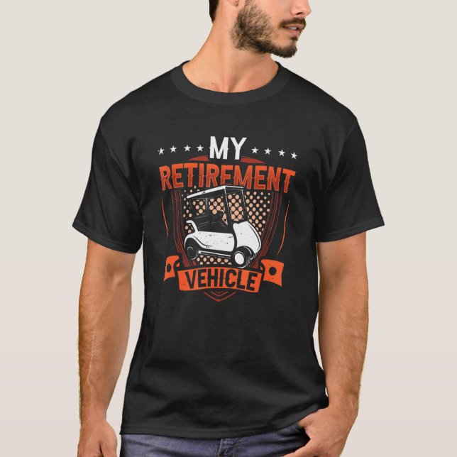 Mitt Pension Fordon Golf Cart Golfer Golfing T Shirt (Framsida)