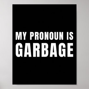 Mitt pronomen är Garbyge Sarcastic Trump Vance anh Poster