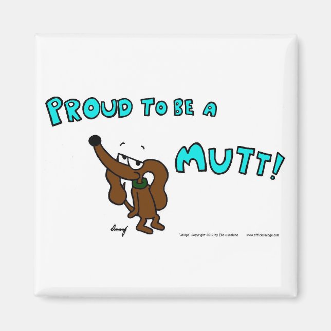 MITT PROUMENT FÖR ATT VARA ETT MUTT Magnet (Framsidan)