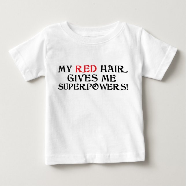 Mitt röda hår ger mig Superpowers! Skjorta T Shirt (Framsida)