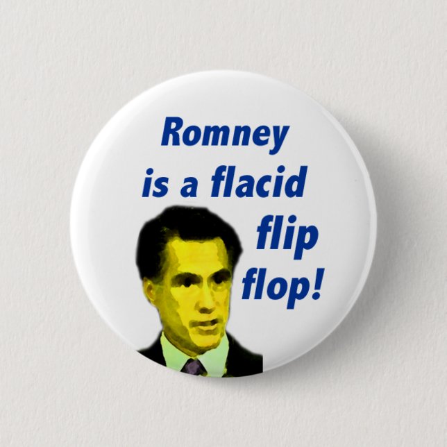 Mitt Romney är en flip-flop-knapp Knapp (Framsida)