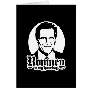 MITT ROMNEY ÄR MIN HOMEBOY HÄLSNINGSKORT
