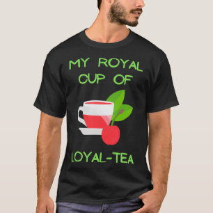 Mitt royal kopp av det lojala te te älskare ts swe t shirt