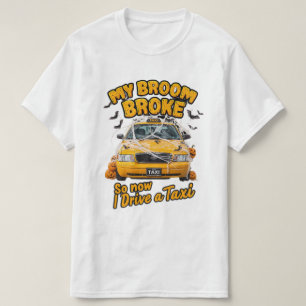 Mitt rum är Fattigt så nu kör jag en Taxi - lustig T Shirt