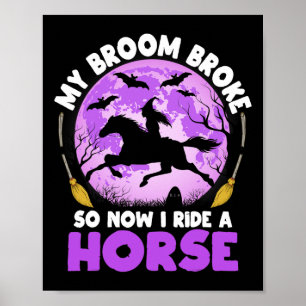 Mitt rum är Fattigt så nu ride jag en horse Witch Poster