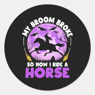 Mitt rum är Fattigt så nu ride jag en horse Witch Runt Klistermärke