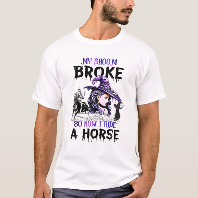 Mitt rum är Fattigt så nu ride jag en horse Witch  T Shirt (Framsida)