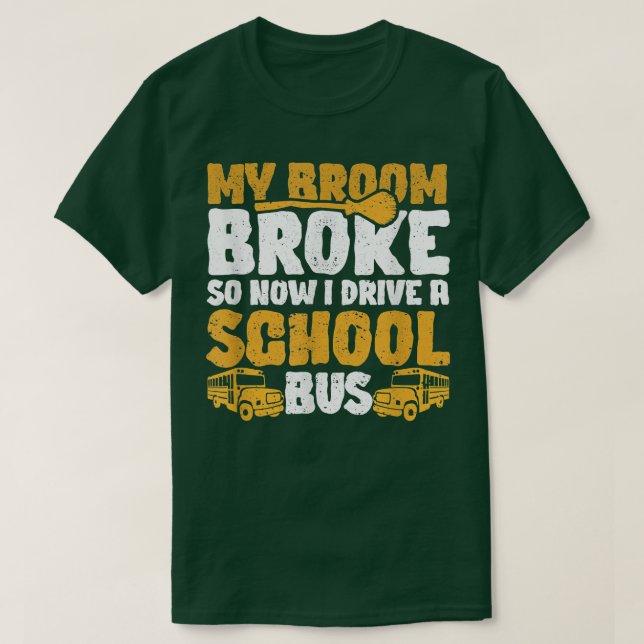 Mitt rum Fattig I Drive School Buss Witch Roligt H T Shirt (Design framsida)