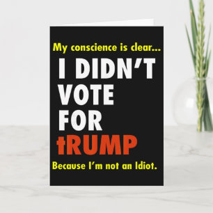 Mitt samvete är kärt, jag röstade inte på Trump, j Kort