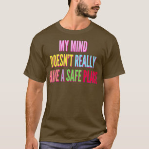 Mitt sinne doesnx27t verkligen har en säker ADHD 2 T Shirt