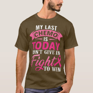 Mitt sista chemo är i dag Rosa Ribbon Breast Cance T Shirt