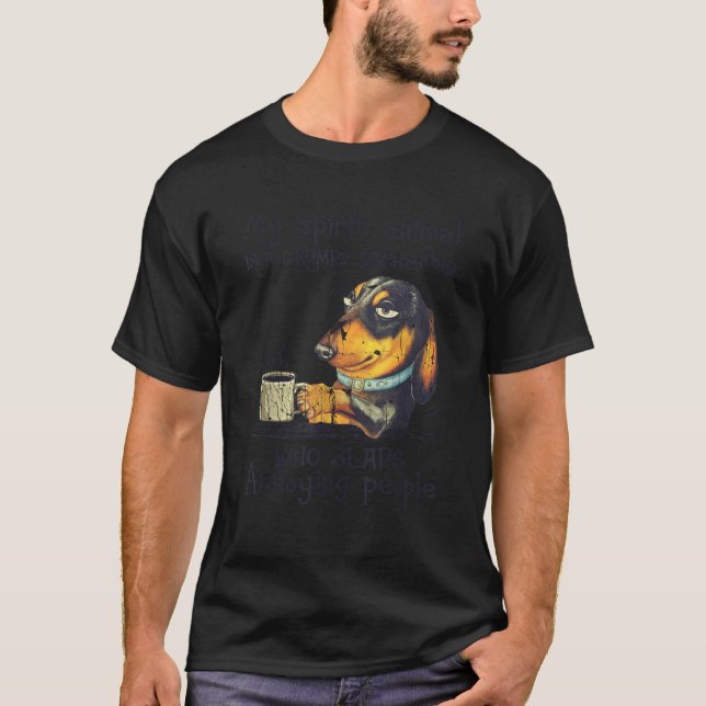 Mitt själsande djur är en grumpy Dachshund som kän T Shirt (Framsida)