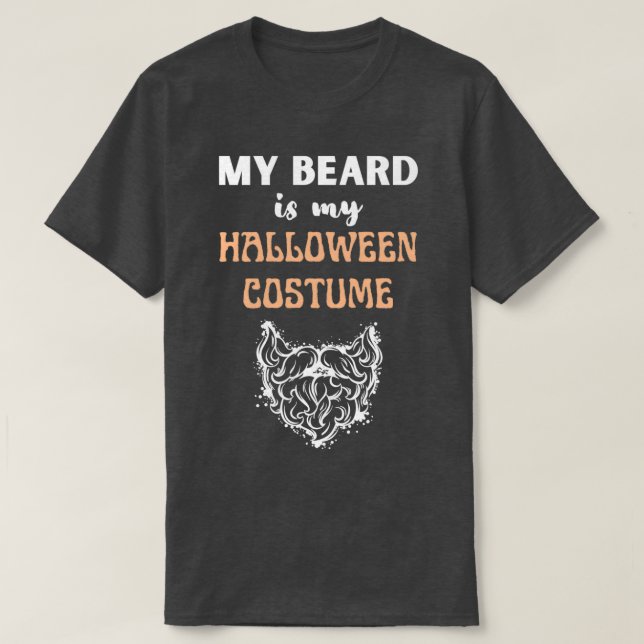 Mitt skägg är min Halloween-dräkt 27 T Shirt (Design framsida)