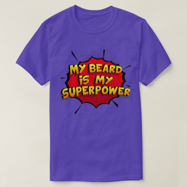 Mitt skägg är min supermaktsfunna design Mitt skäg T Shirt (Design framsida)