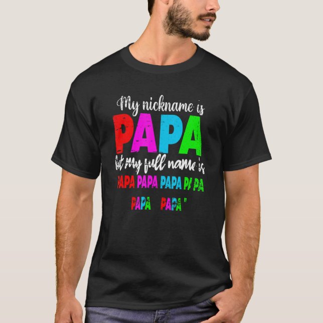 Mitt smeknamn är Pappa men mitt fullständiga namn  T Shirt (Framsida)