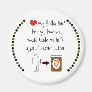 Mitt smör för Shiba Inu kärlekjordnöt Magnet