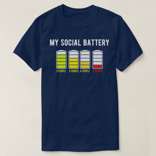 Mitt Social-batteri dör för den här introduvertpeo T Shirt (Design framsida)