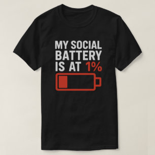 Mitt sociala batteri är på 1% - Introvert Humor T Shirt