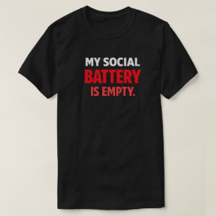 Mitt sociala batteri är tomt Roligt citat för intr T Shirt