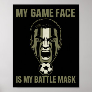 Mitt Spelansikte Är Min Byttle Mask Fotboll Fan Ca Poster