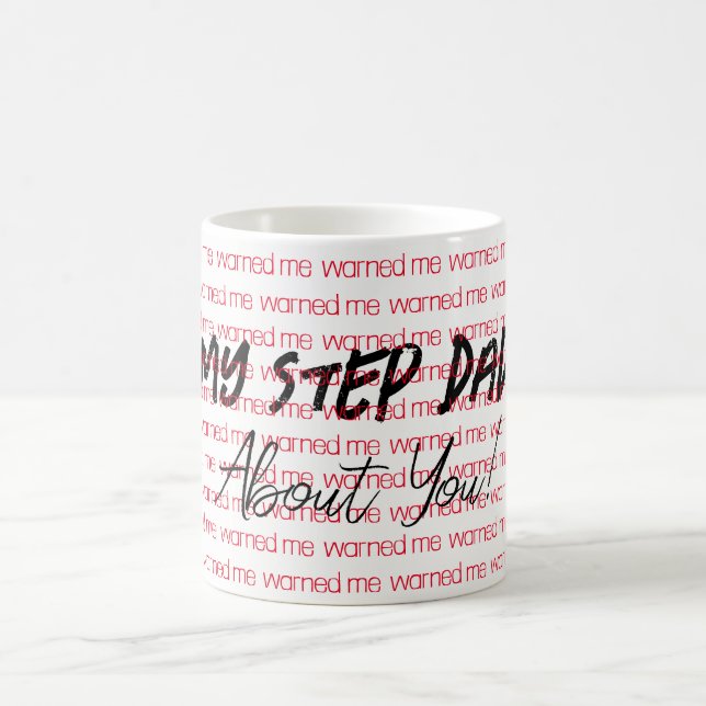 Mitt Steg Pappa varnade mig om dig Mugg (Center)