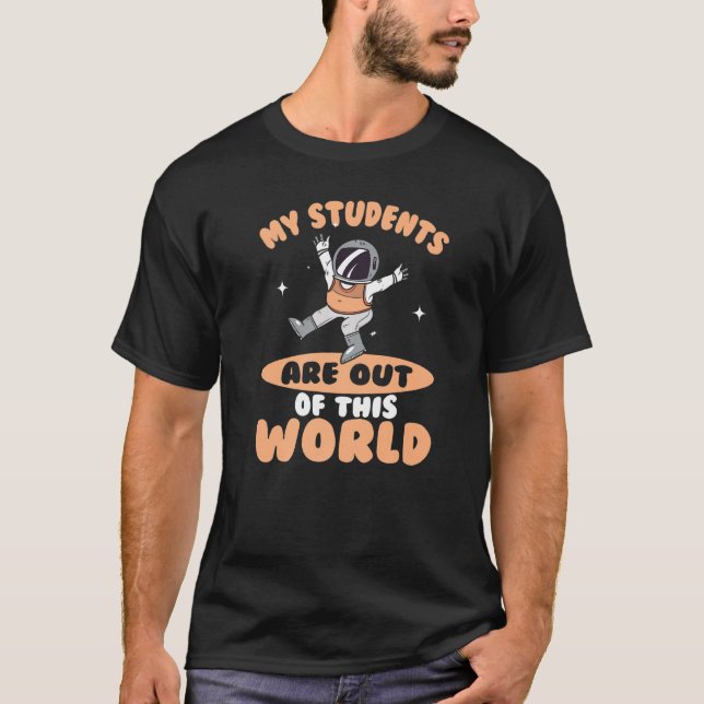 Mitt Studenter är ute ur det här världsastronautom T Shirt (Framsida)