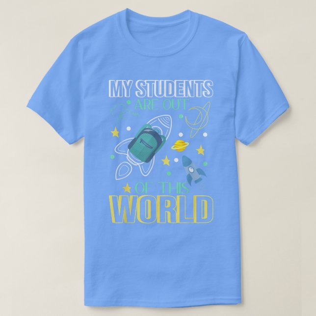 Mitt Studenter är ute ur världen, Science Astrono T Shirt (Design framsida)