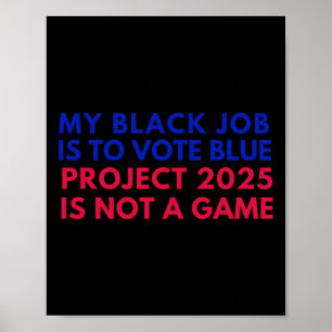 Mitt svarta jobb är att rösta blått projekt 2025 ä poster