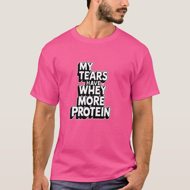 Mitt tårar har vassle mer protein Funny Gym tränin T Shirt (Framsida)