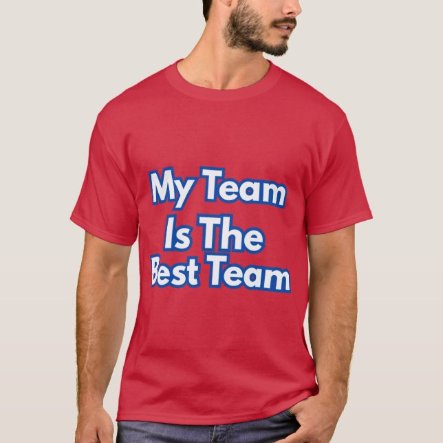 Mitt team är det bästa laget t shirt (Framsida)
