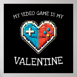 Mitt tv-spel är min valentin poster