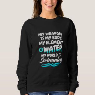 Mitt vapen är mitt lik Inslag är Vatten min värld T Shirt