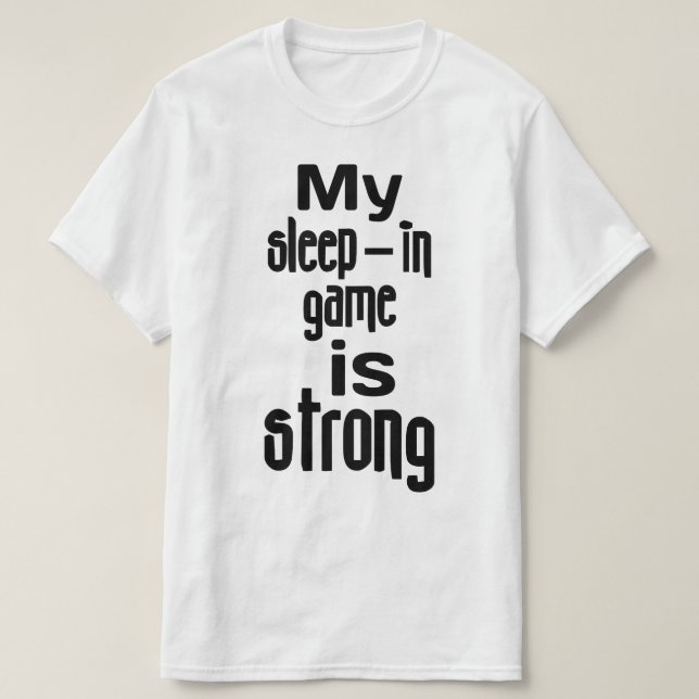 Mitt viloläge är starkt t-shirt (Design framsida)