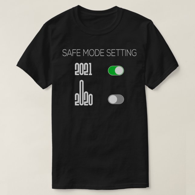 Mitten Finger 2020 av 2021 Säkert läge vid inställ T Shirt (Design framsida)